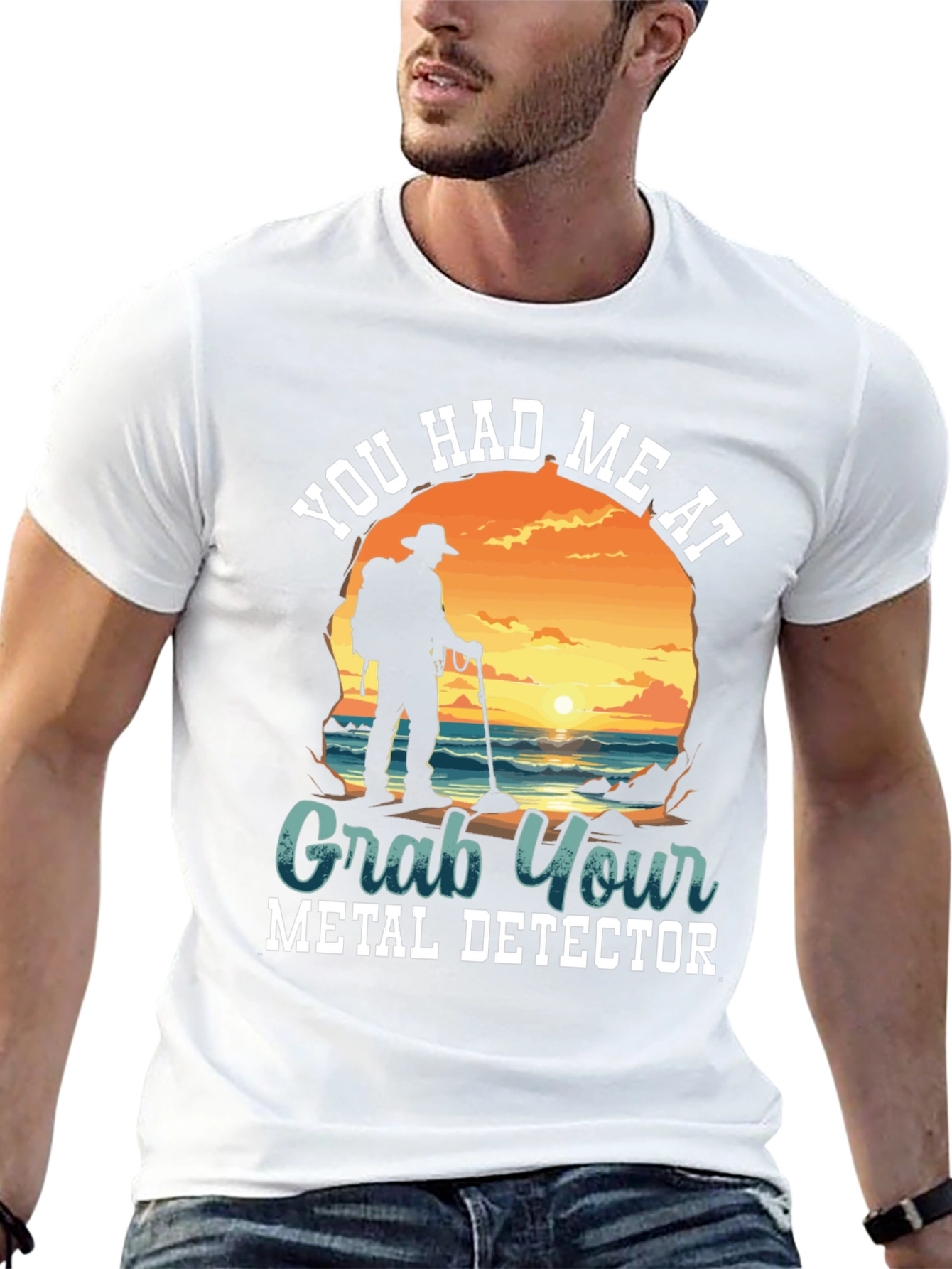 Metal Detector T-Shirt - You Had Me At...