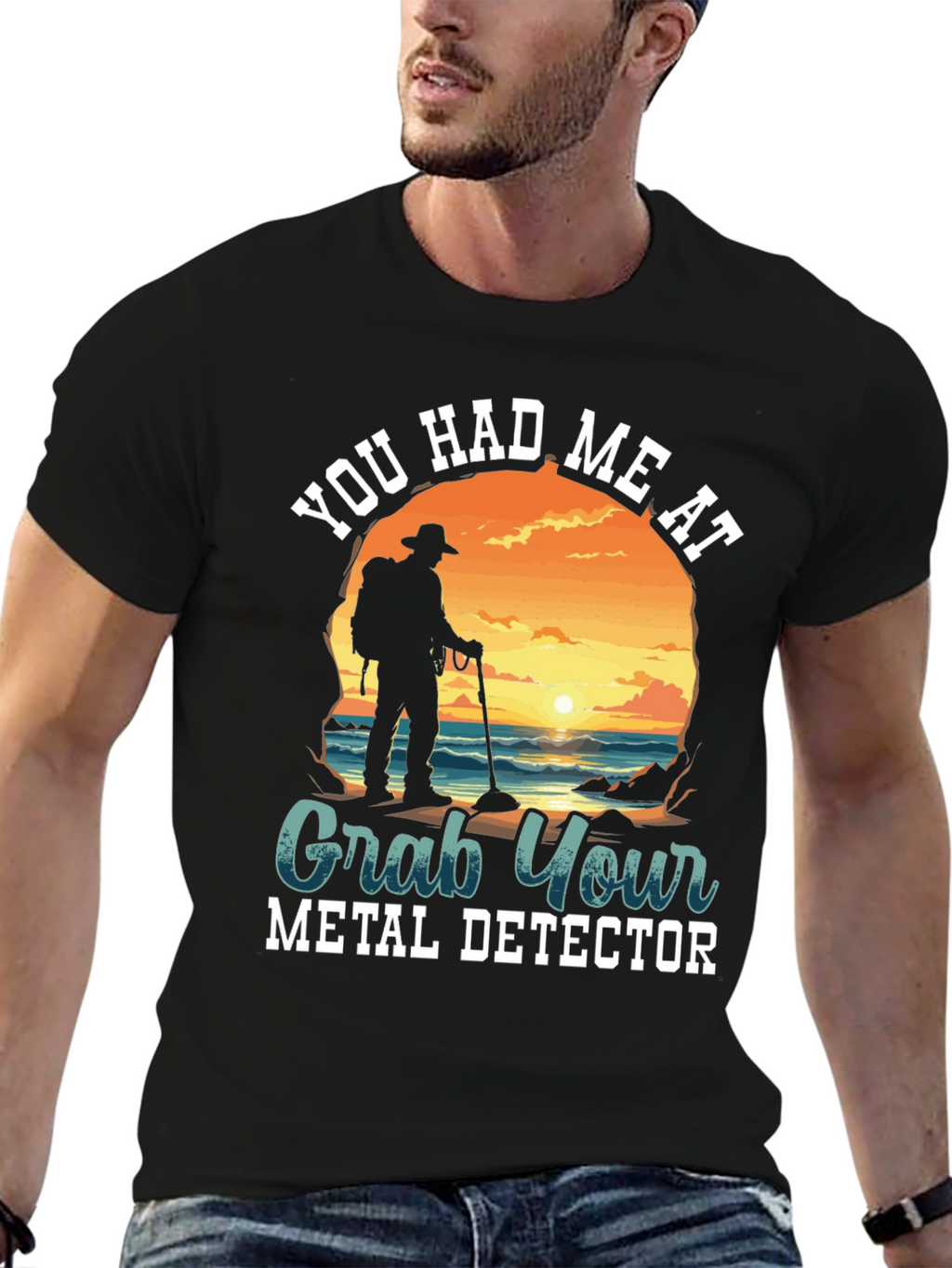 Metal Detector T-Shirt - You Had Me At...