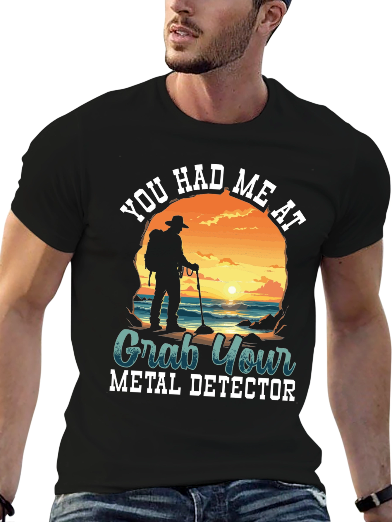 Metal Detector T-Shirt - You Had Me At...