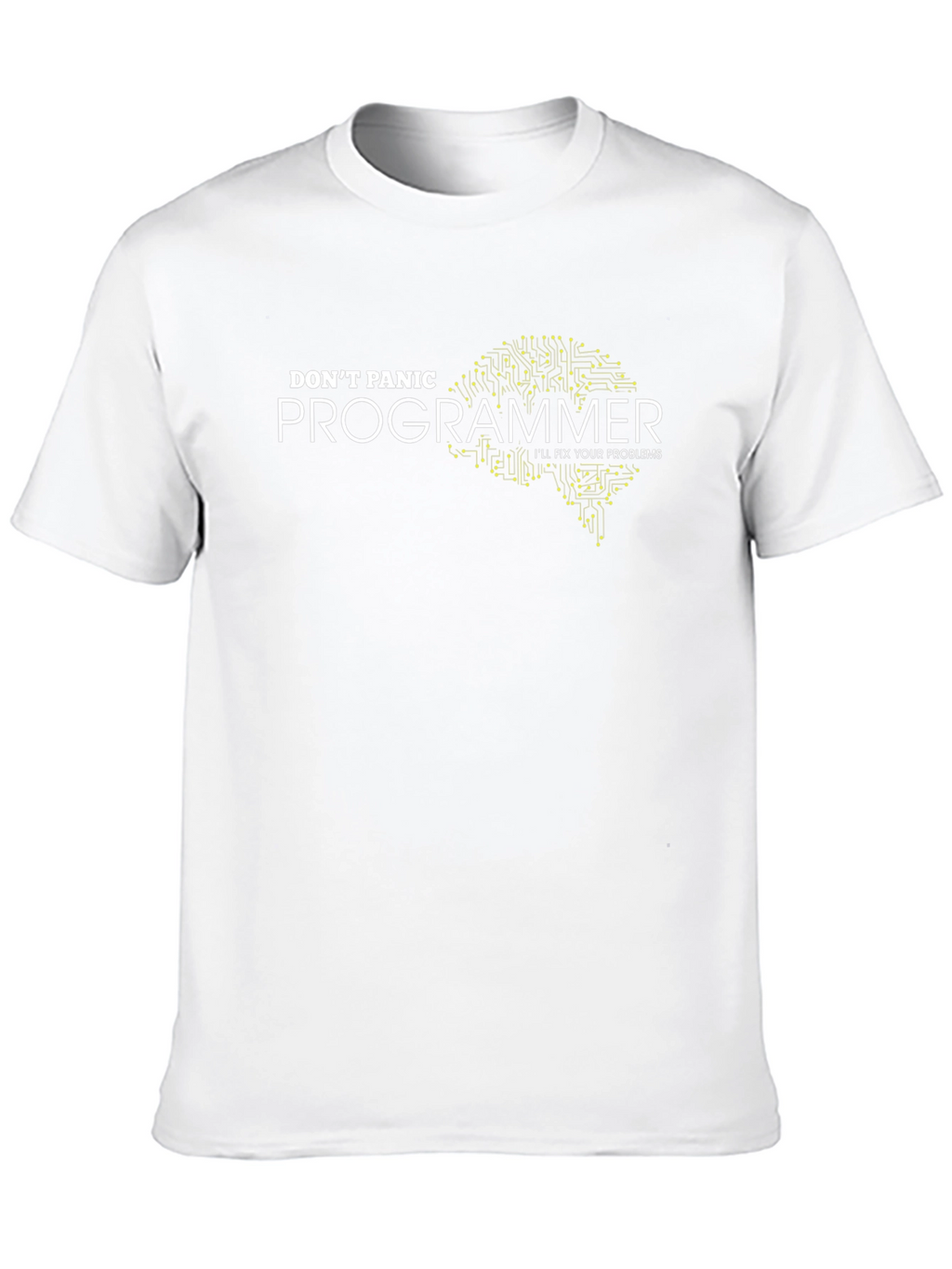 Dont Panic Programmer T-Shirt - Ill Fix Your Problems
