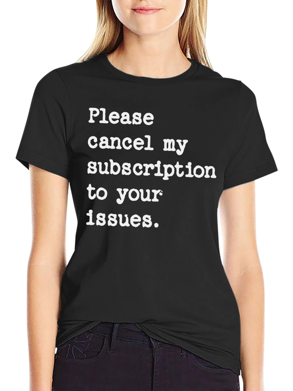 Cancel My Subscription T-Shirt - Funny Sarcastic Tee