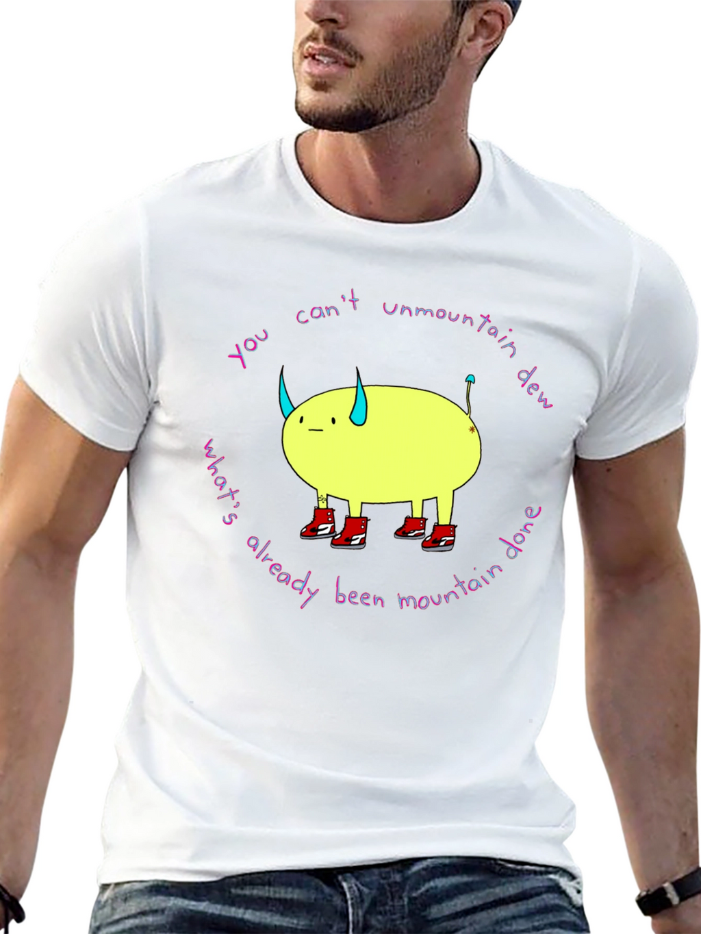 You Cant Unmountain Dew T-Shirt