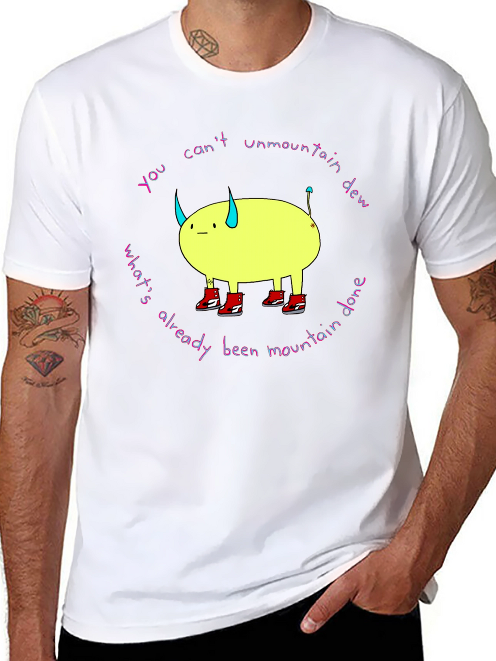 You Cant Unmountain Dew T-Shirt