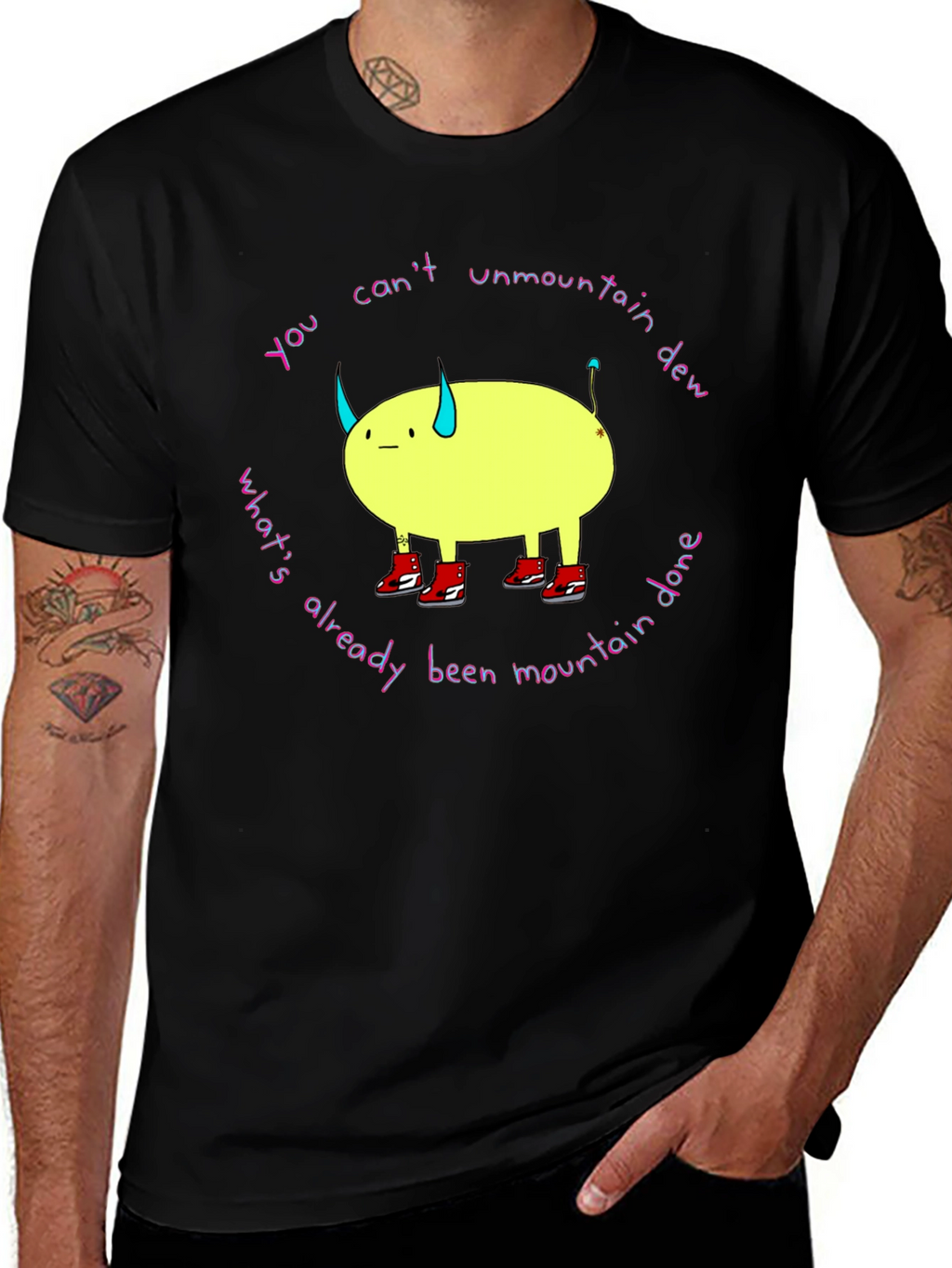 You Cant Unmountain Dew T-Shirt