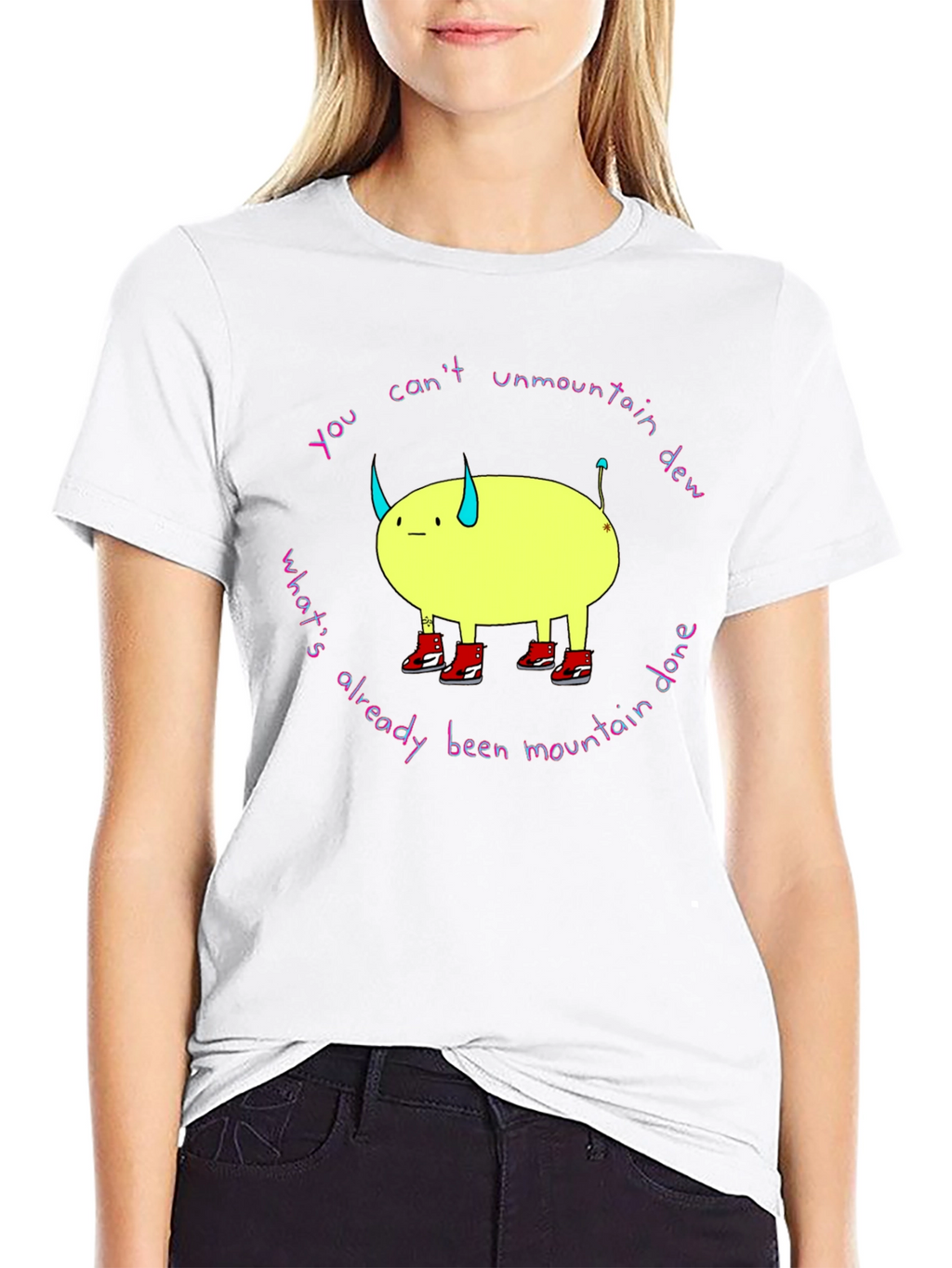 You Cant Unmountain Dew T-Shirt