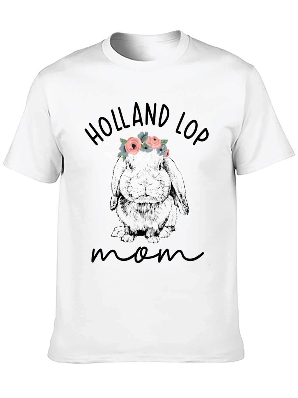 Holland Lop Mom T-Shirt - Cute Rabbit Tee