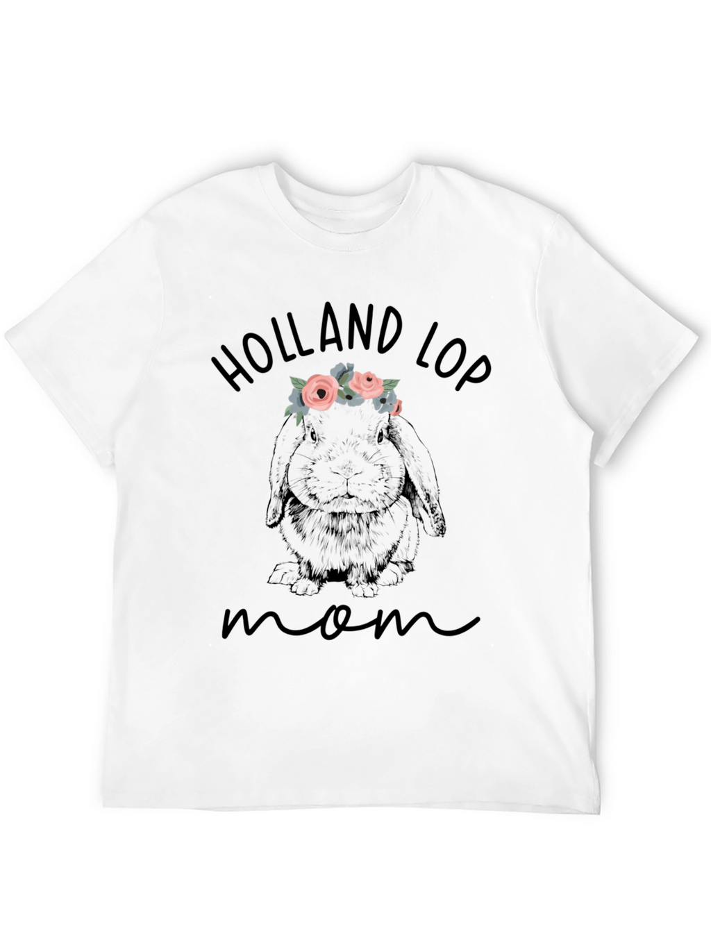 Holland Lop Mom T-Shirt - Cute Rabbit Tee