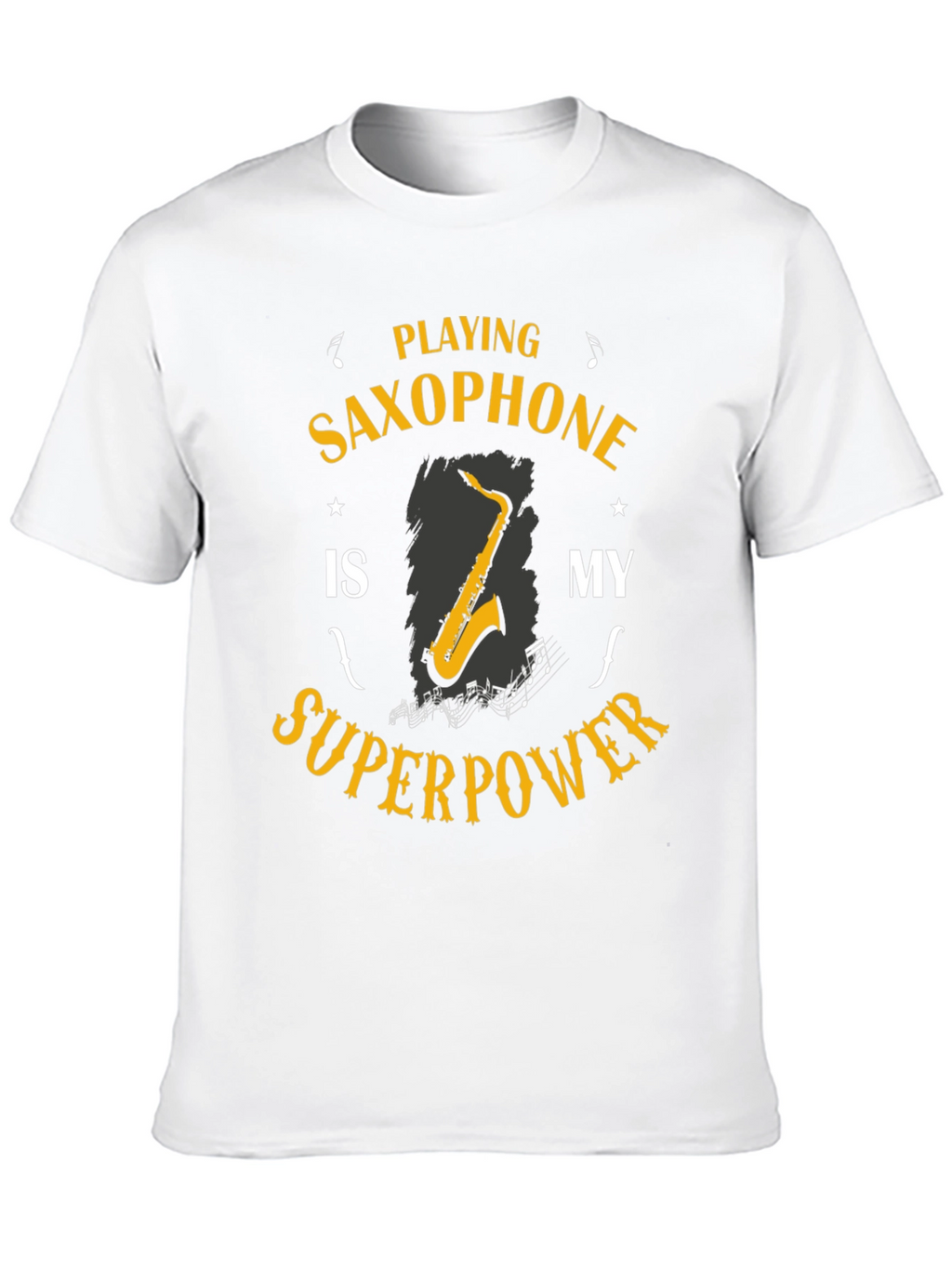 Saxophone Superpower T-Shirt: Musicians Humor Tee