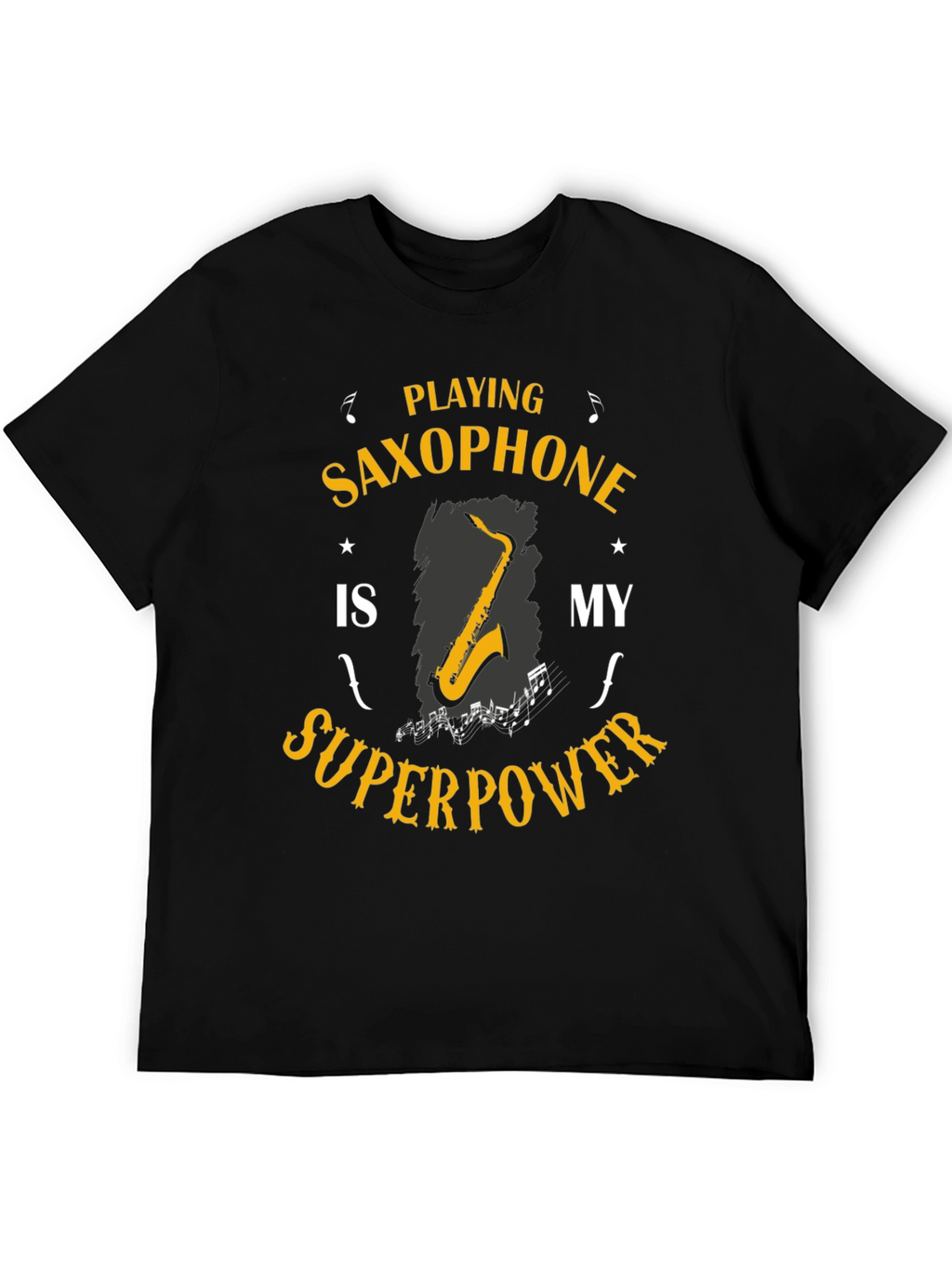 Saxophone Superpower T-Shirt: Musicians Humor Tee