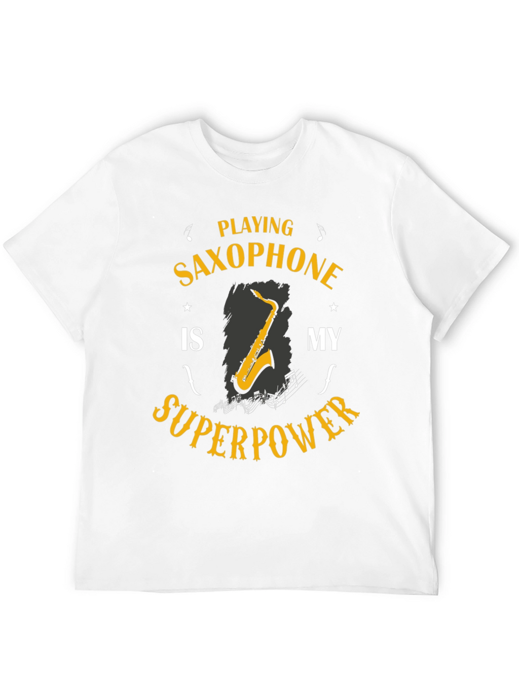 Saxophone Superpower T-Shirt: Musicians Humor Tee