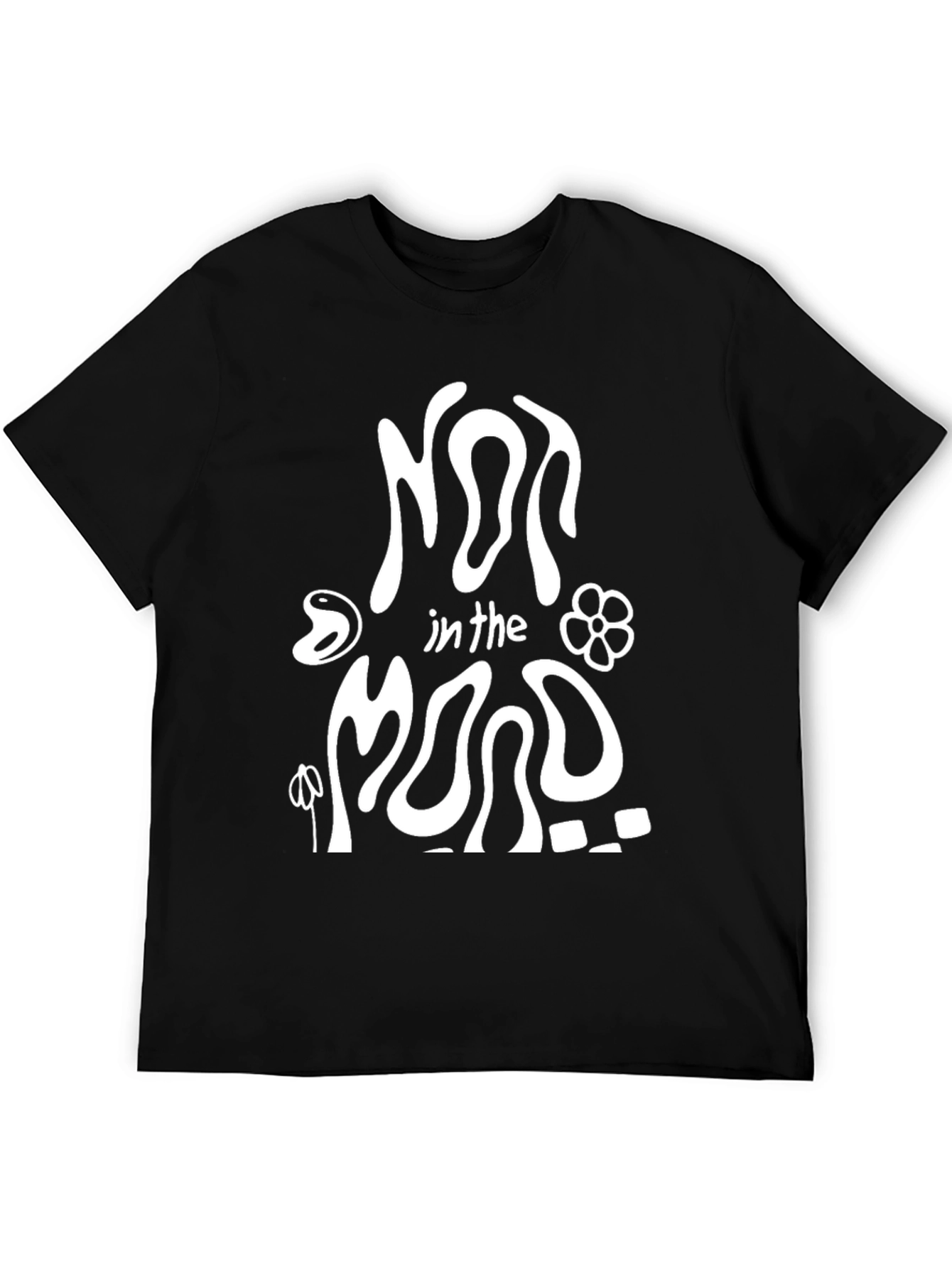 Not in the Mood T-Shirt