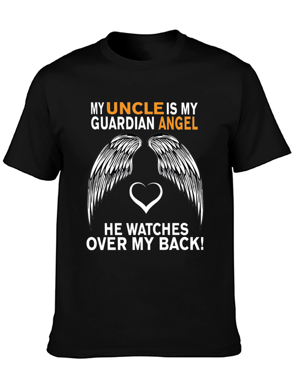 My Uncle is My Guardian Angel T-Shirt