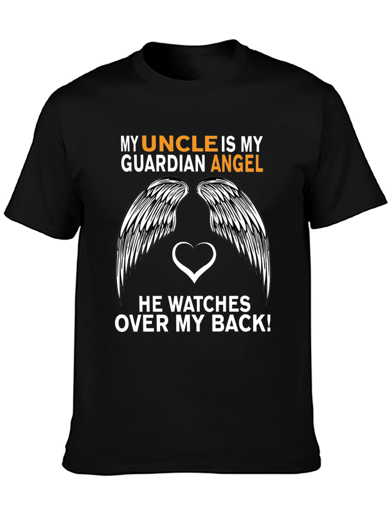 My Uncle is My Guardian Angel T-Shirt