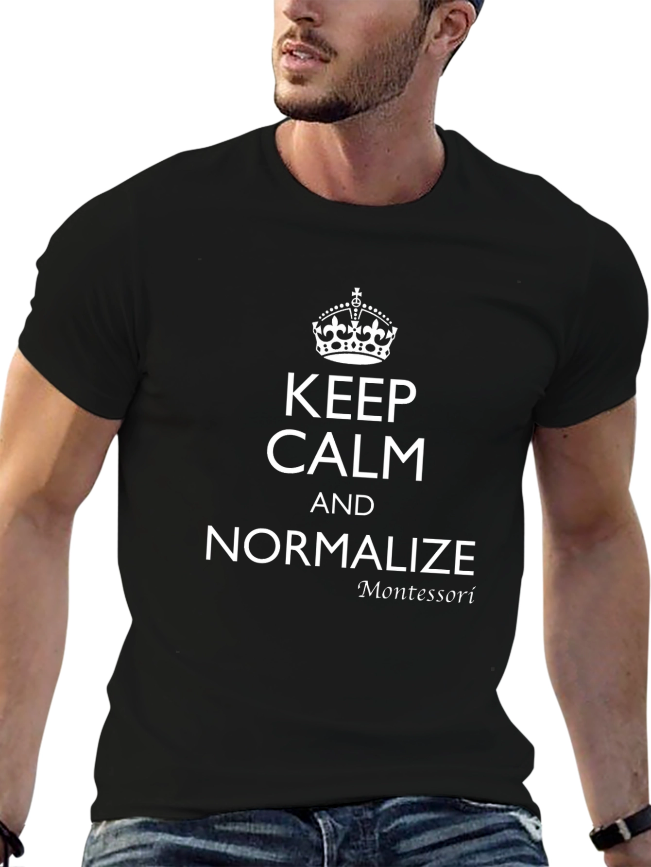 Keep Calm & Normalize Montessori Black T-Shirt