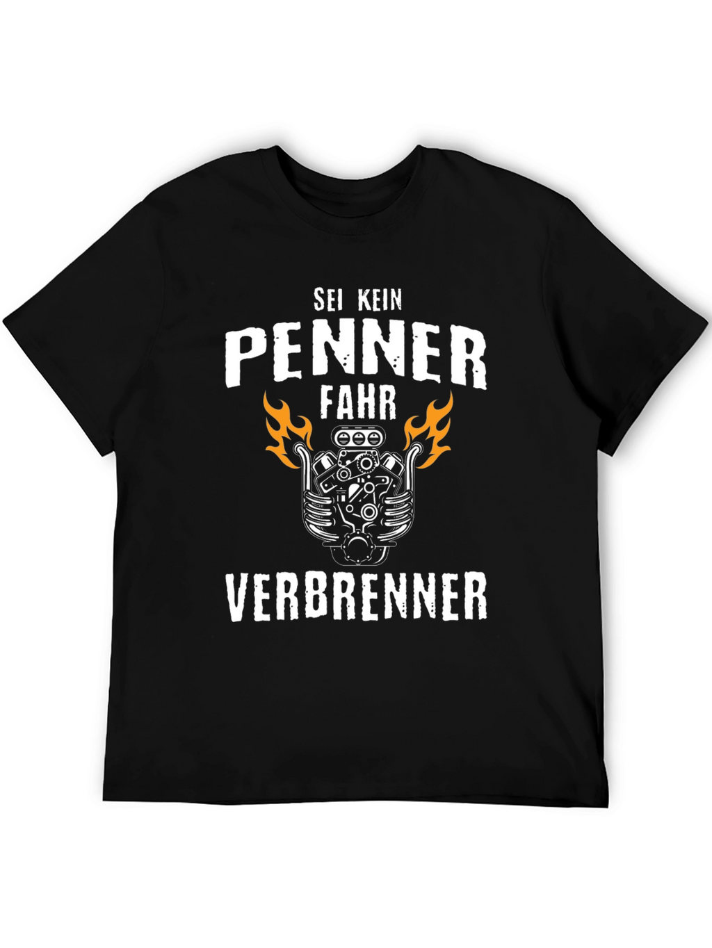 Sei Kein Penner Fahr Verbrenner Graphic T-Shirt