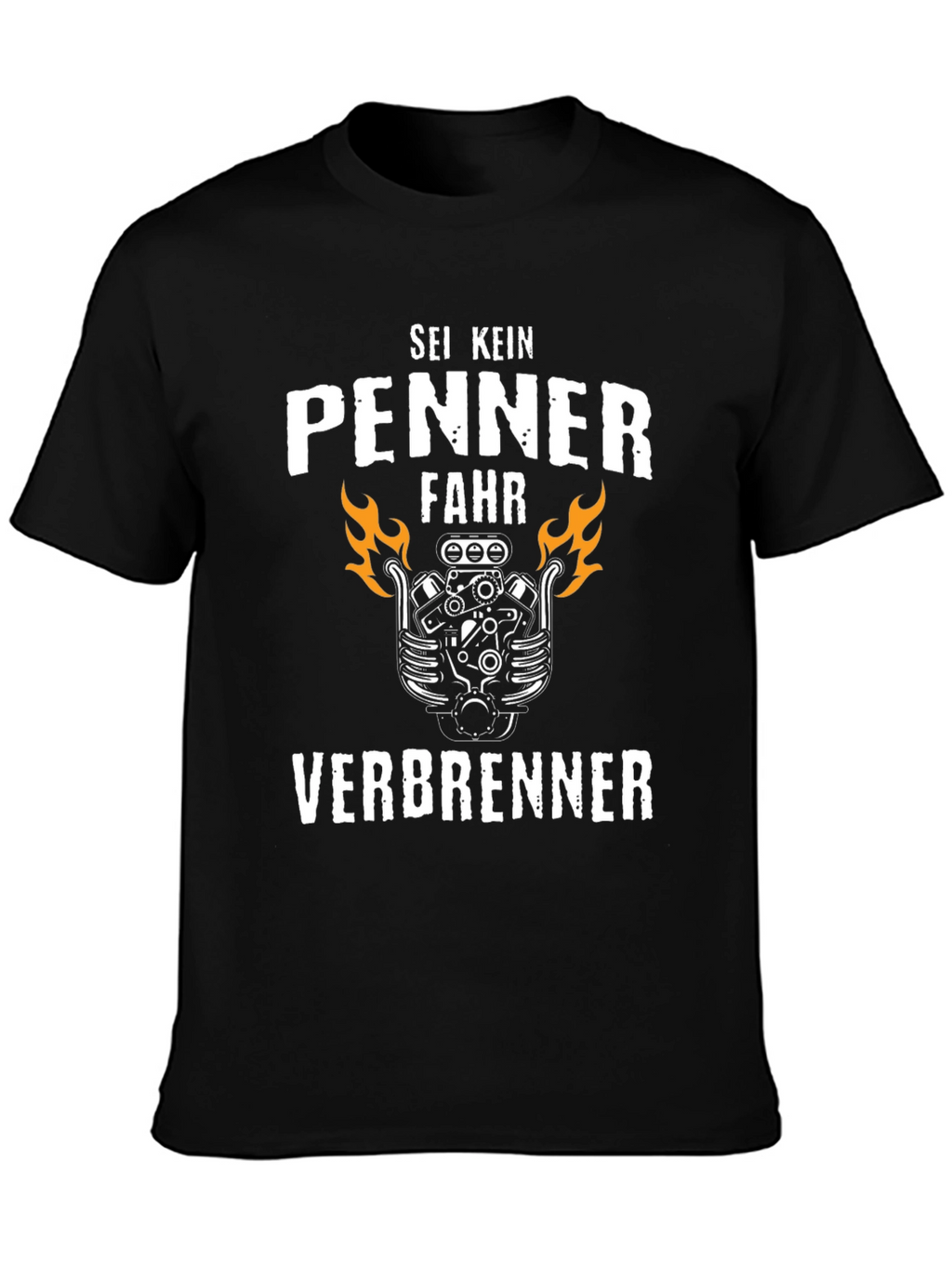 Sei Kein Penner Fahr Verbrenner Graphic T-Shirt