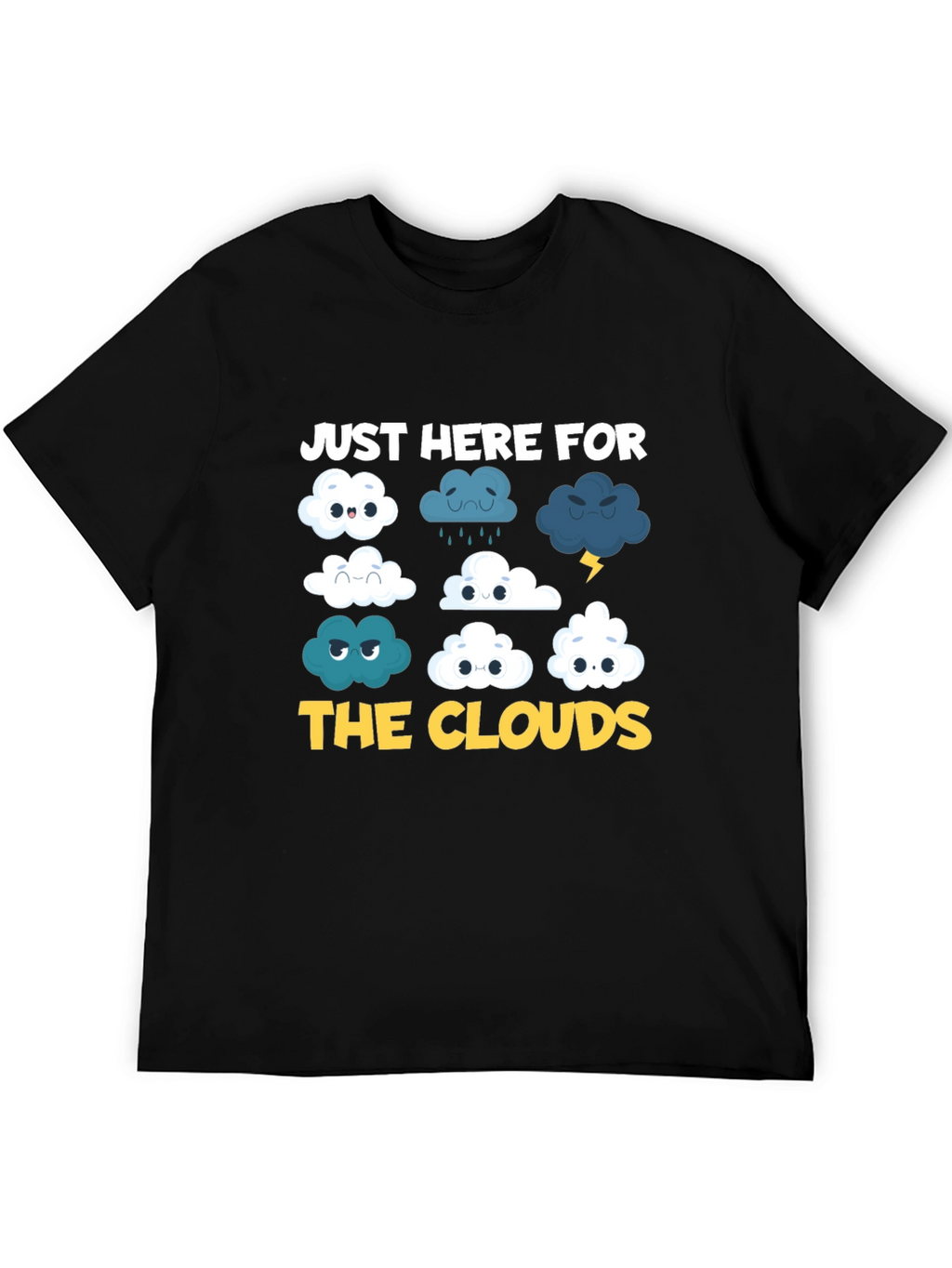Just Here For The Clouds T-Shirt