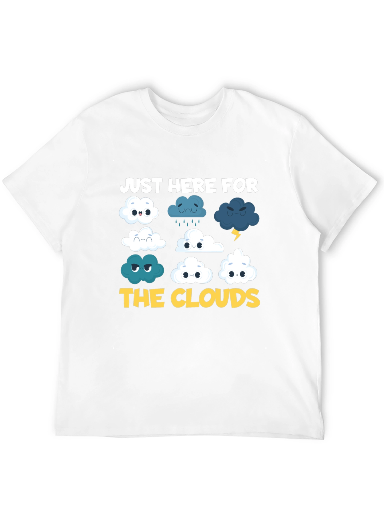 Just Here For The Clouds T-Shirt