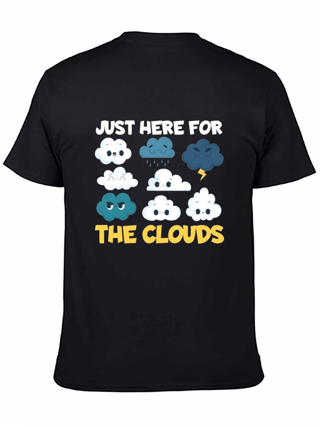 Just Here For The Clouds T-Shirt