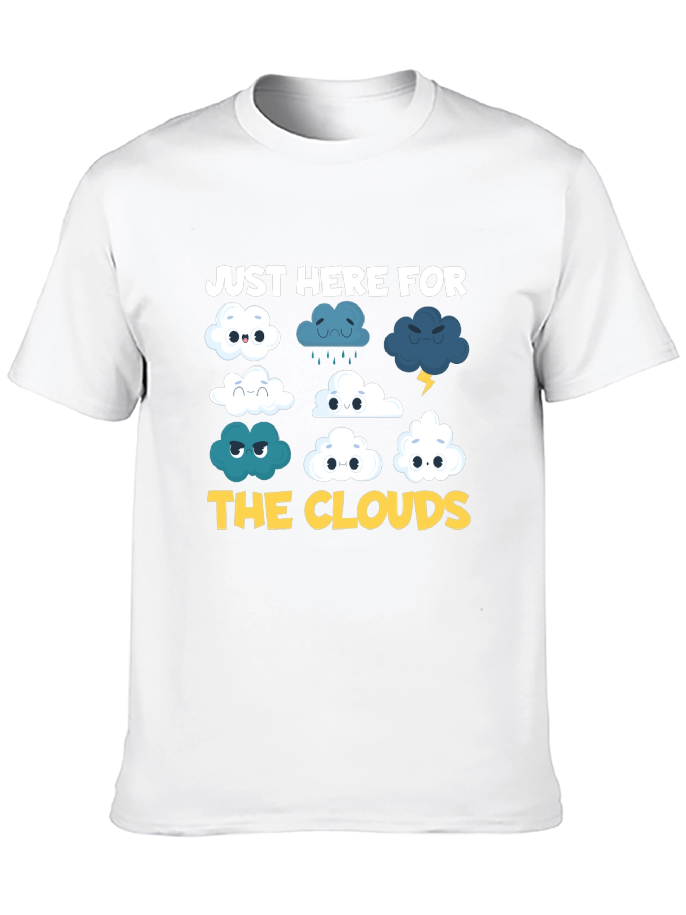 Just Here For The Clouds T-Shirt