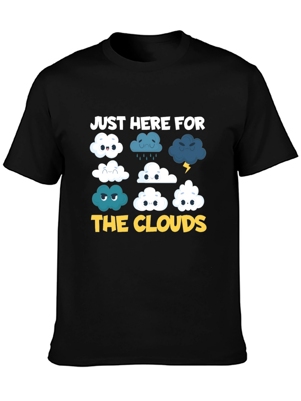 Just Here For The Clouds T-Shirt