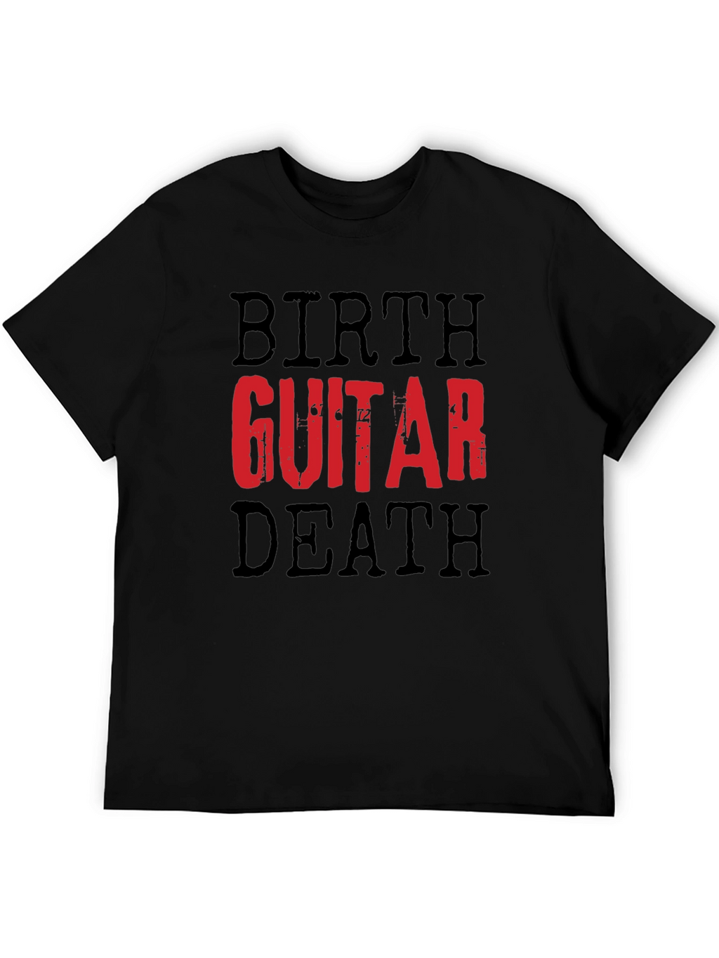 Birth Guitar Death T-Shirt - Musician Graphic Tee