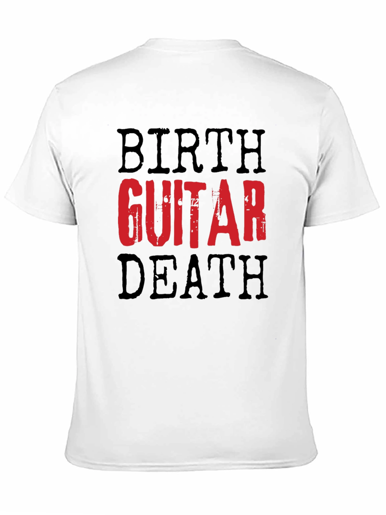 Birth Guitar Death T-Shirt - Musician Graphic Tee