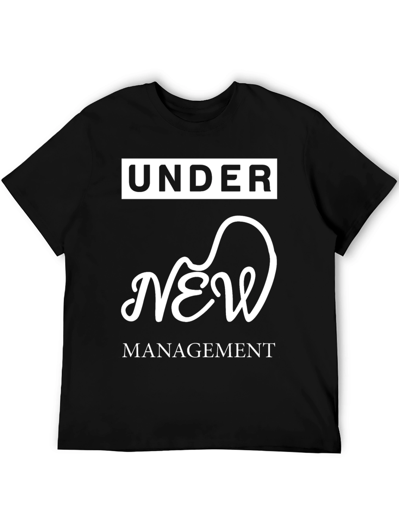 Under New Management Black T-Shirt