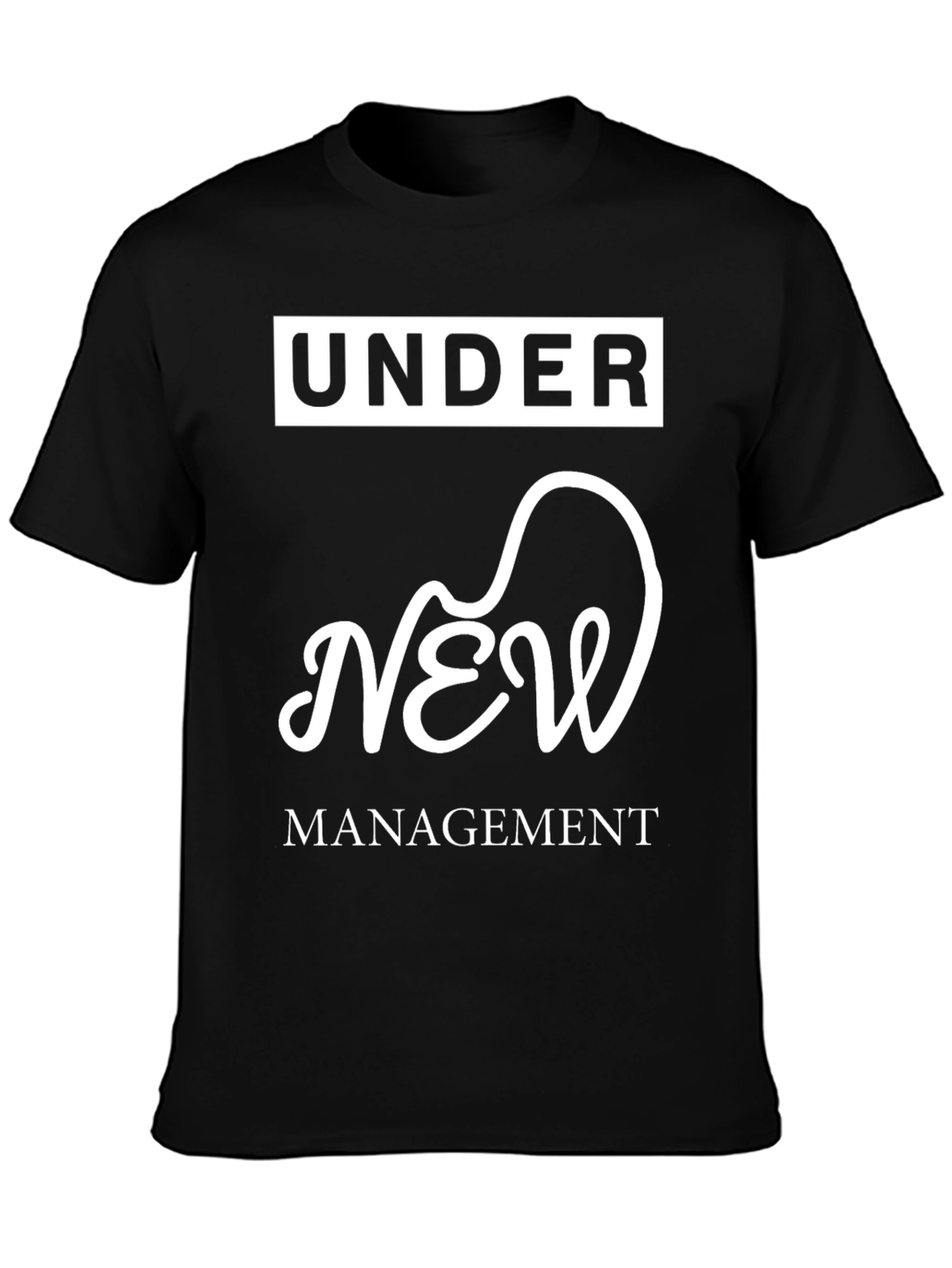 Under New Management Black T-Shirt