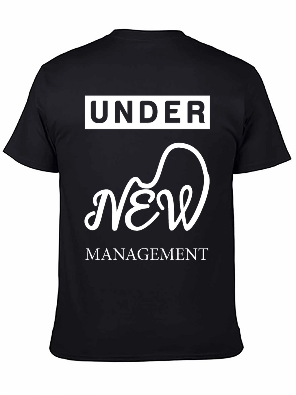 Under New Management Black T-Shirt