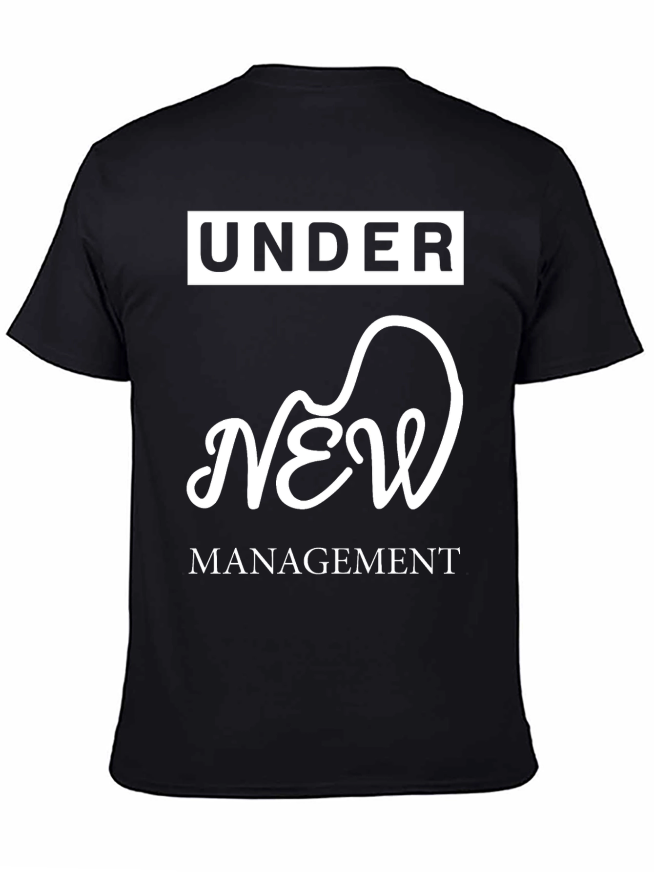 Under New Management Black T-Shirt