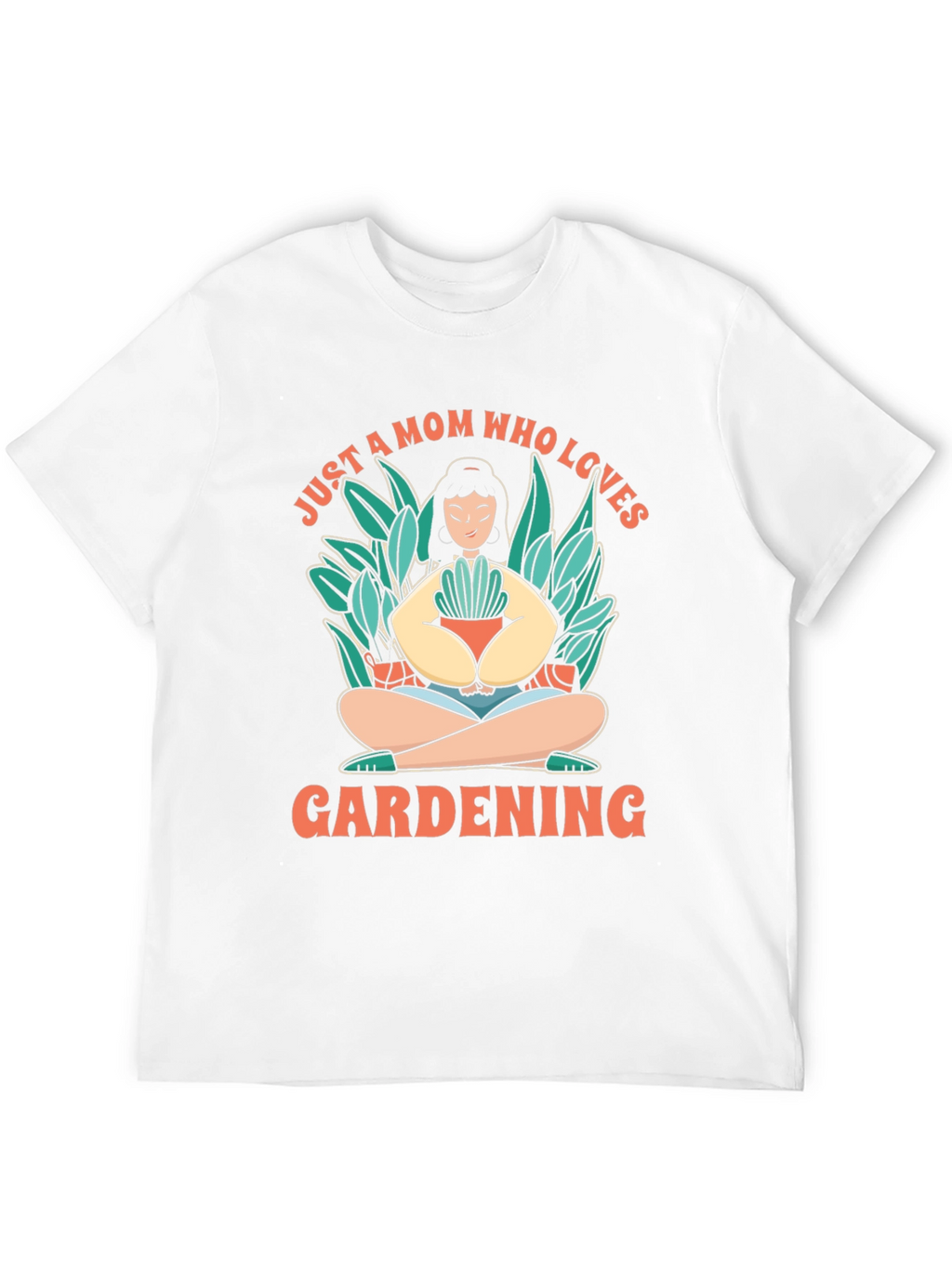 Gardening Mom T-Shirt - Love for Plants