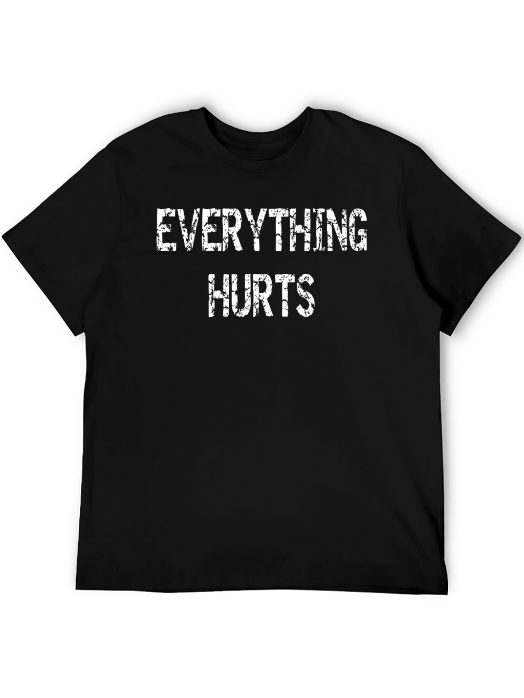 Everything Hurts Black Graphic T-Shirt