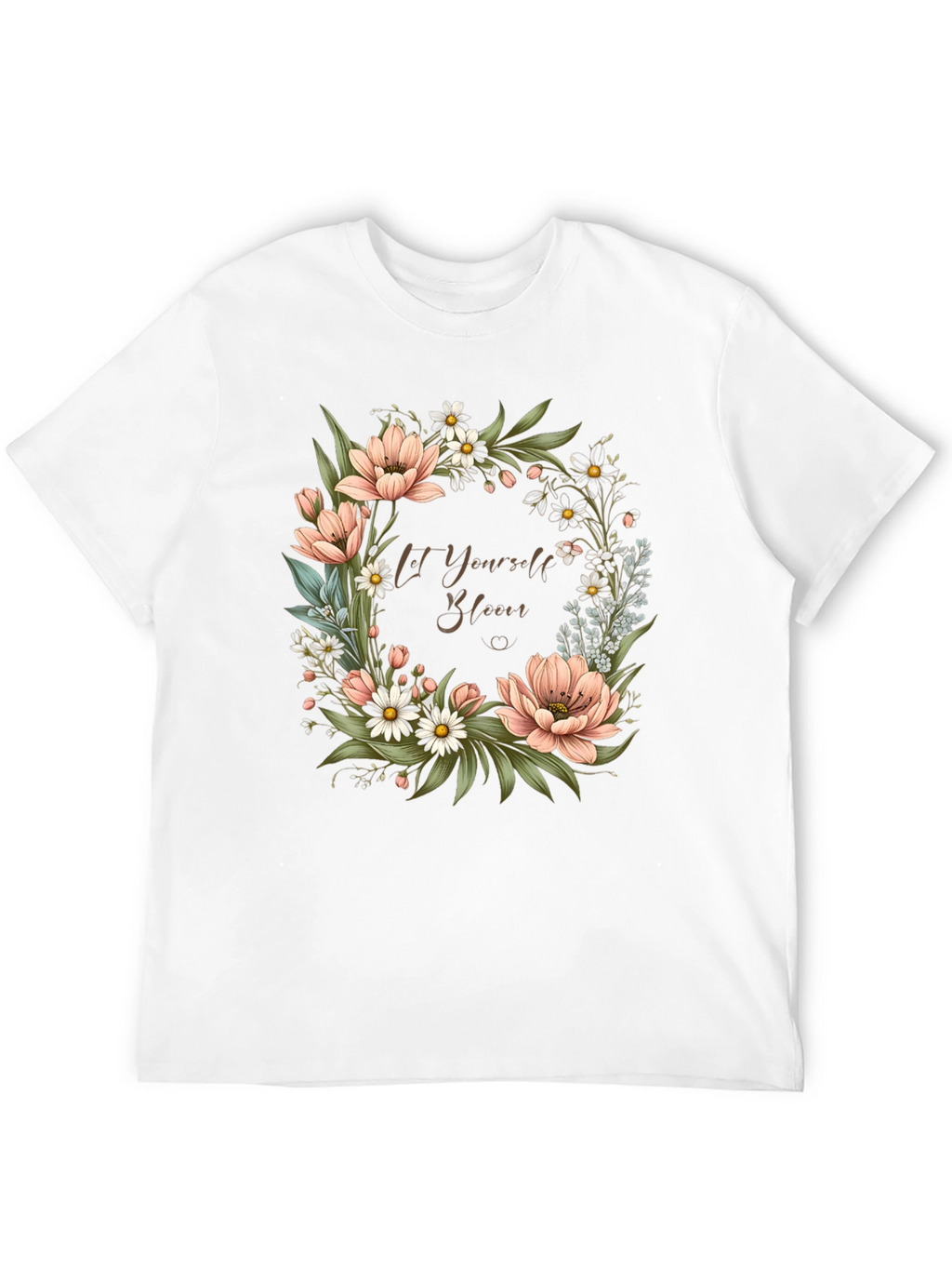 Floral Bloom T-Shirt - Let Yourself Bloom