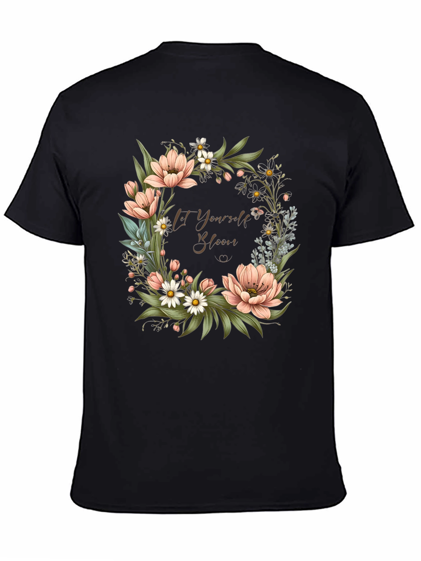 Floral Bloom T-Shirt - Let Yourself Bloom