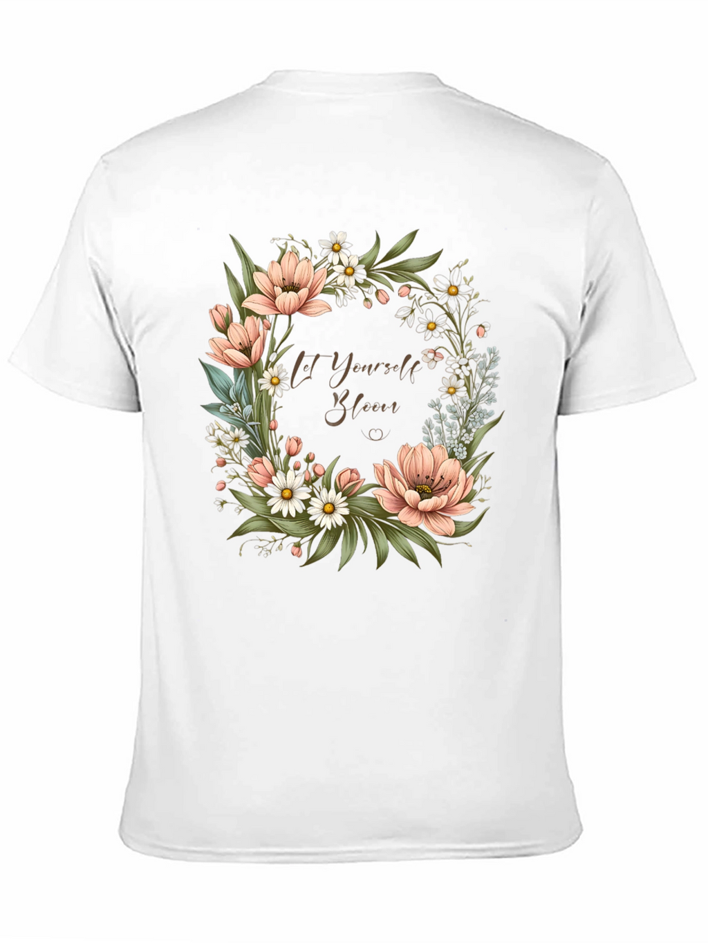 Floral Bloom T-Shirt - Let Yourself Bloom