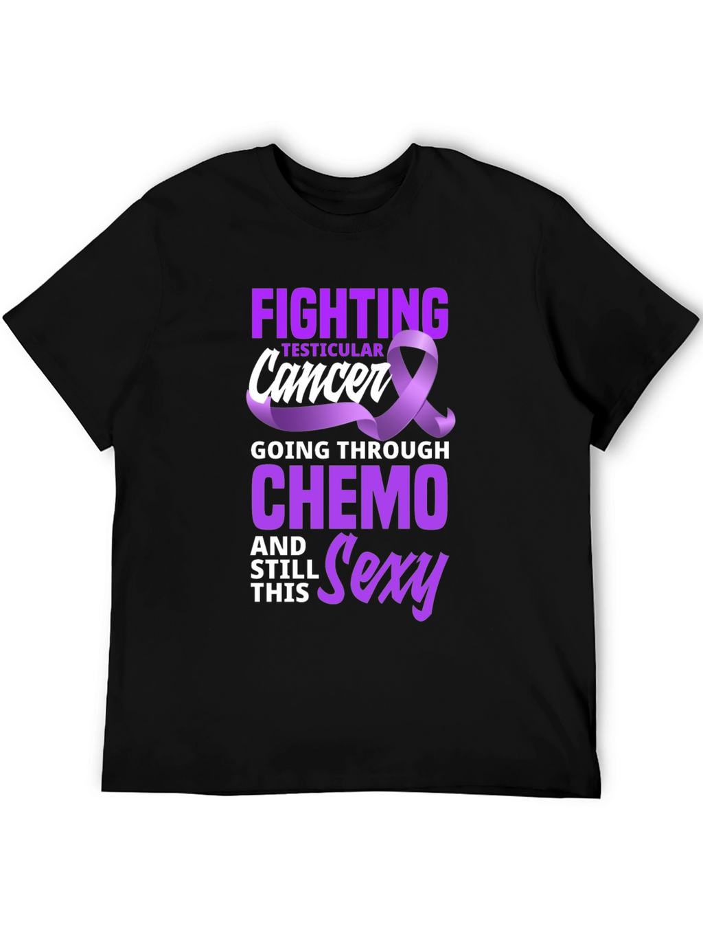 Fighting Testicular Cancer Chemo Sexy T-Shirt