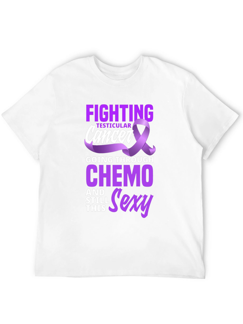 Fighting Testicular Cancer Chemo Sexy T-Shirt