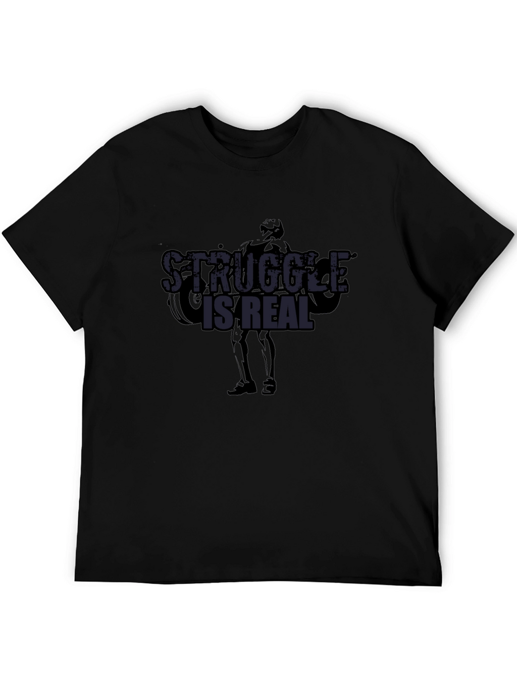 Struggle is Real Graphic T-Shirt - Gym & Fitness