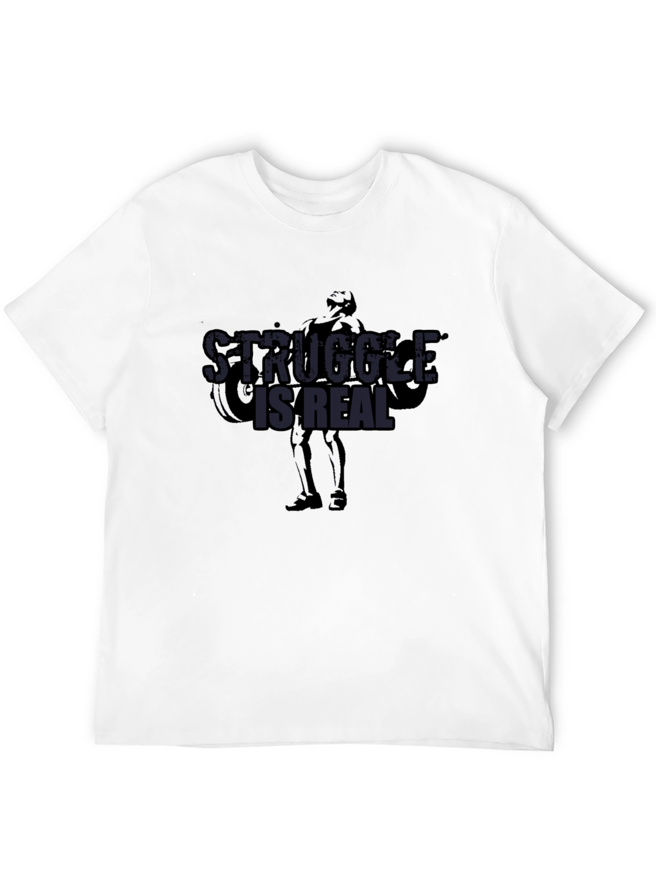 Struggle is Real Graphic T-Shirt - Gym & Fitness