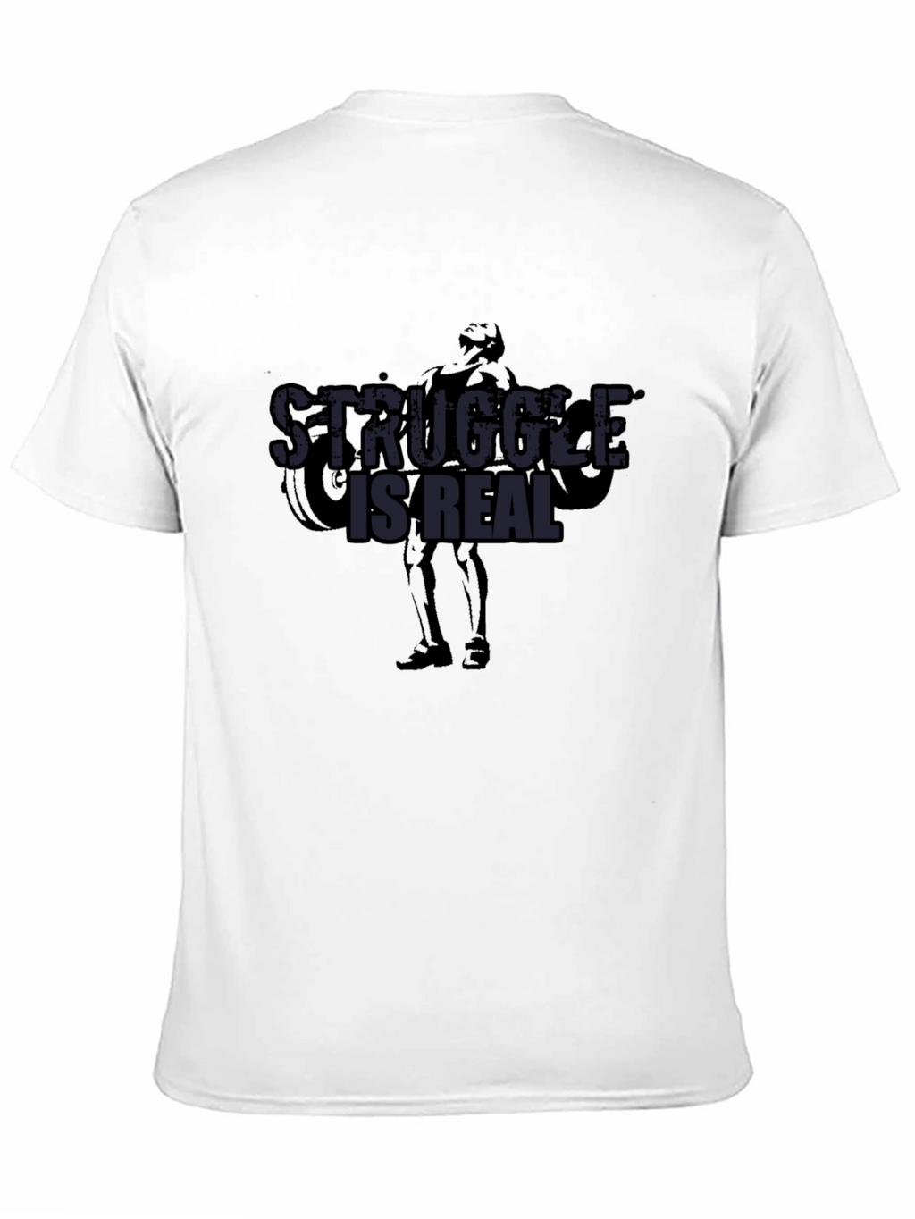 Struggle is Real Graphic T-Shirt - Gym & Fitness