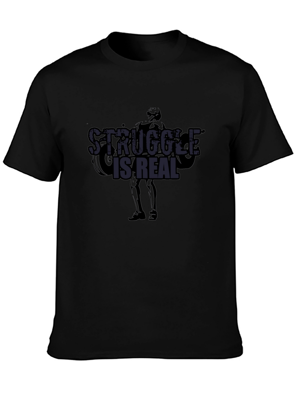 Struggle is Real Graphic T-Shirt - Gym & Fitness