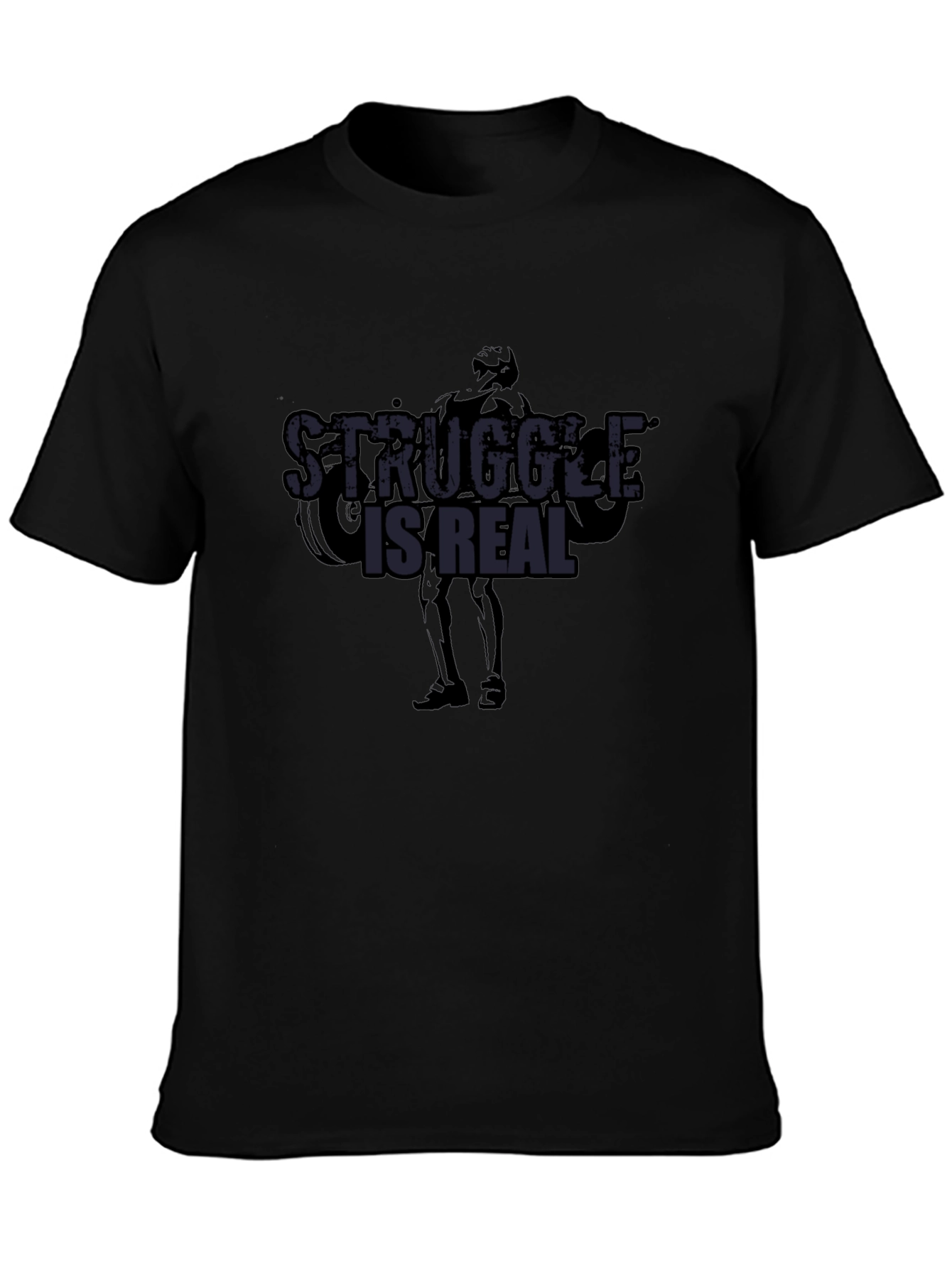 Struggle is Real Graphic T-Shirt - Gym & Fitness