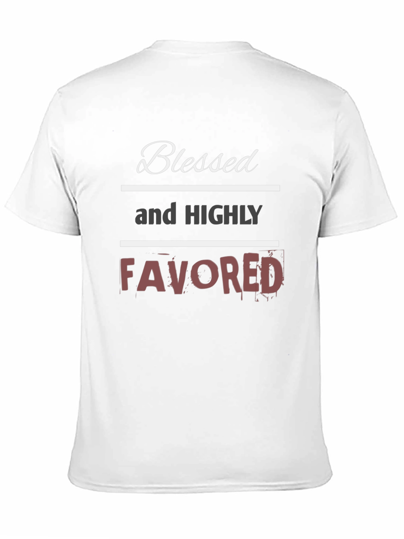 Blessed and Highly Favored Graphic T-Shirt