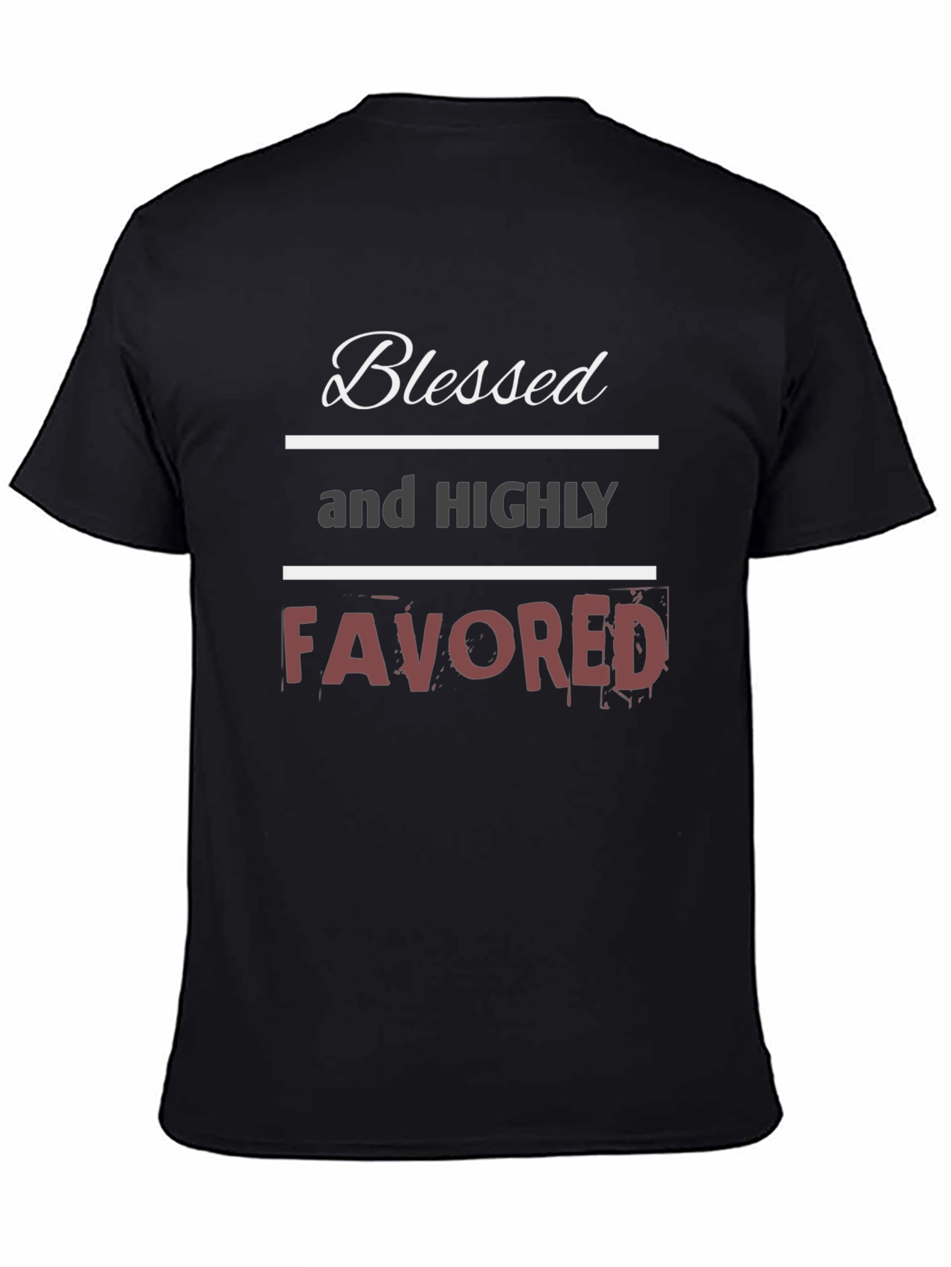 Blessed and Highly Favored Graphic T-Shirt