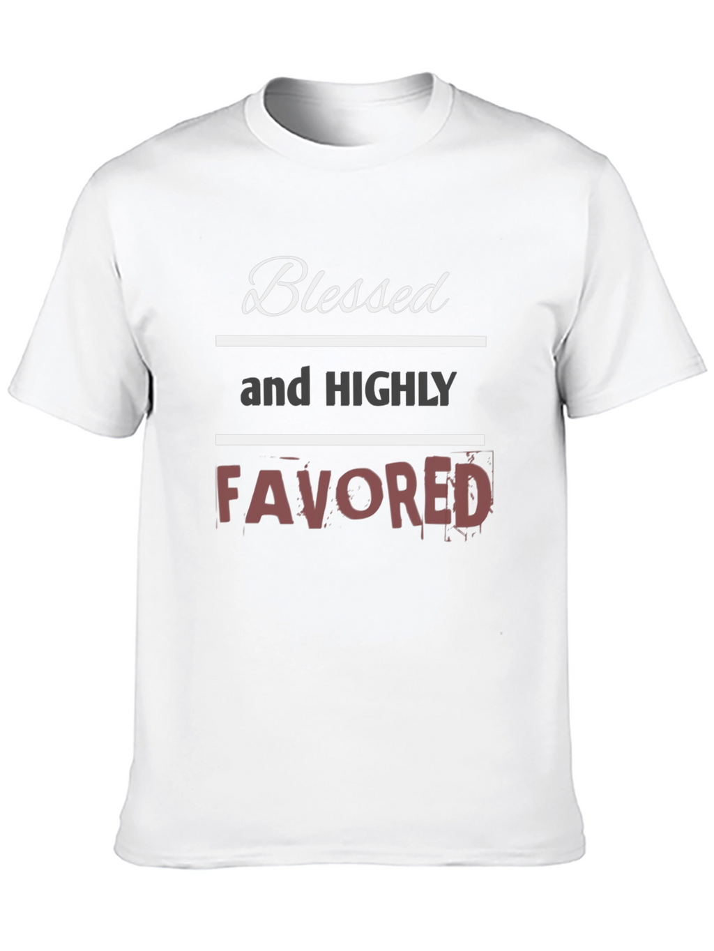 Blessed and Highly Favored Graphic T-Shirt