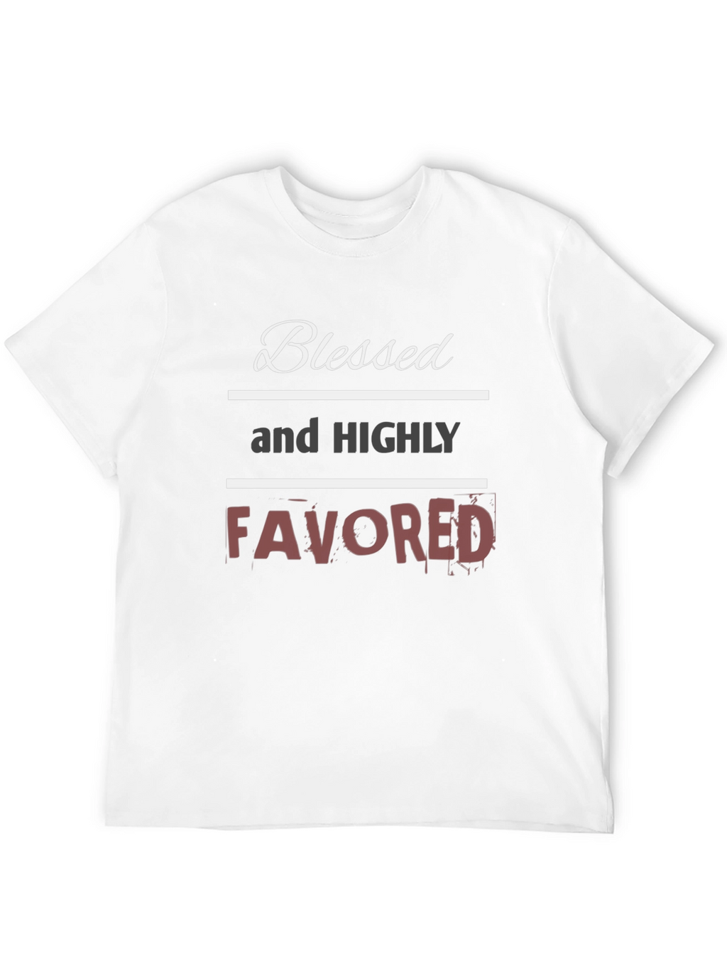 Blessed and Highly Favored Graphic T-Shirt