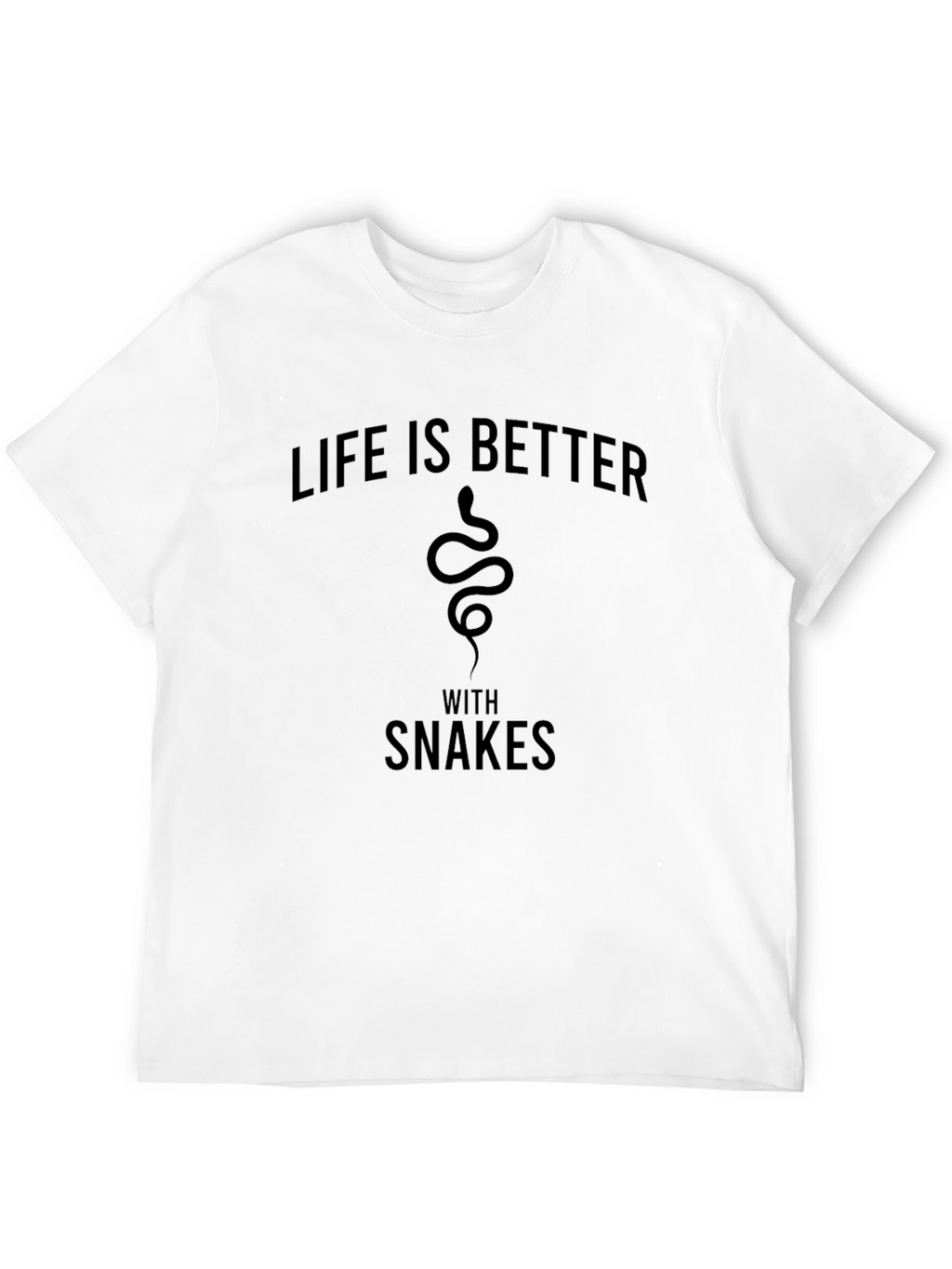 Life is Better with Snakes T-Shirt