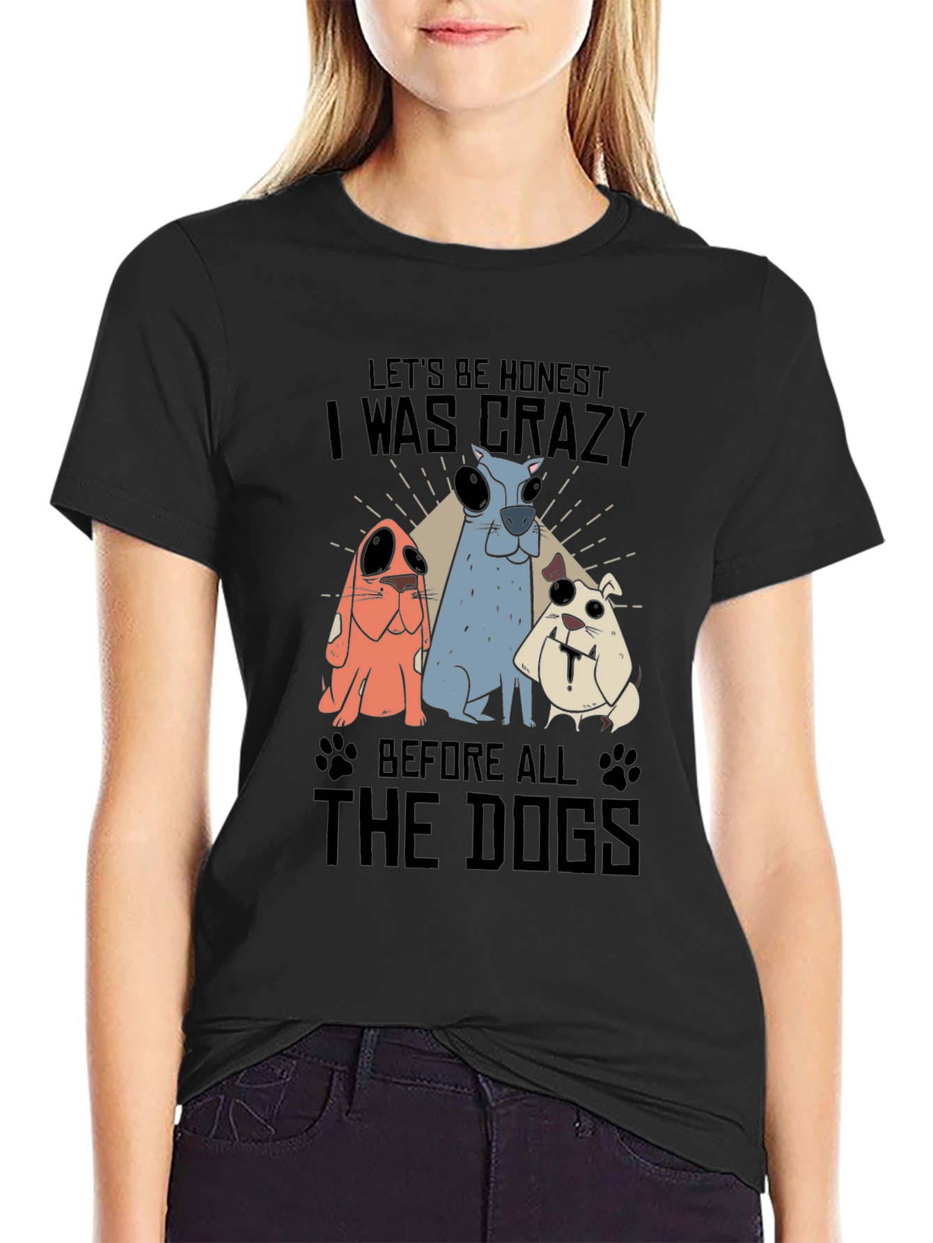 Crazy Before Dogs Graphic T-Shirt