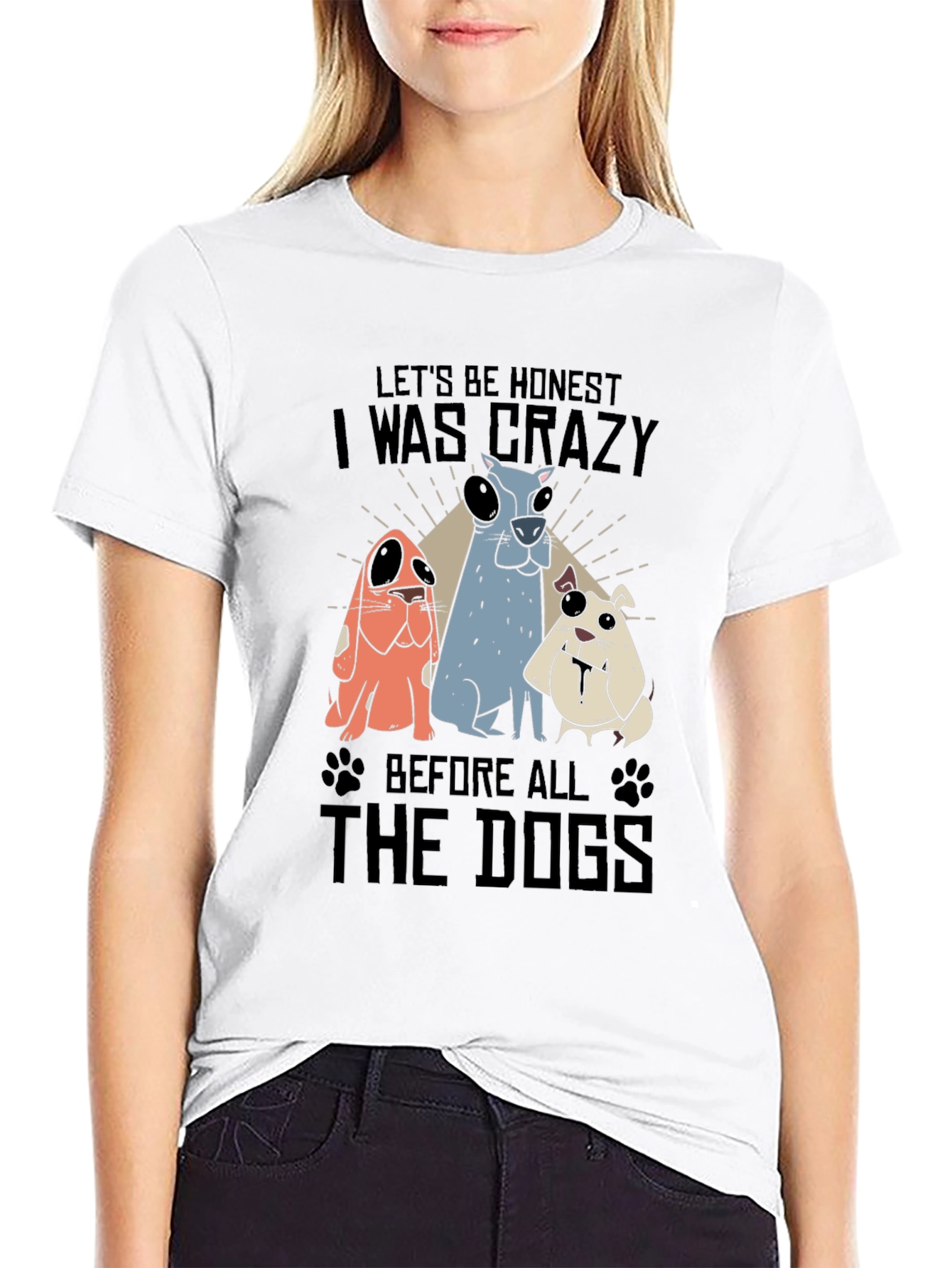 Crazy Before Dogs Graphic T-Shirt